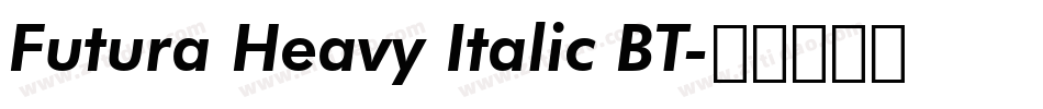 Futura Heavy Italic BT字体转换